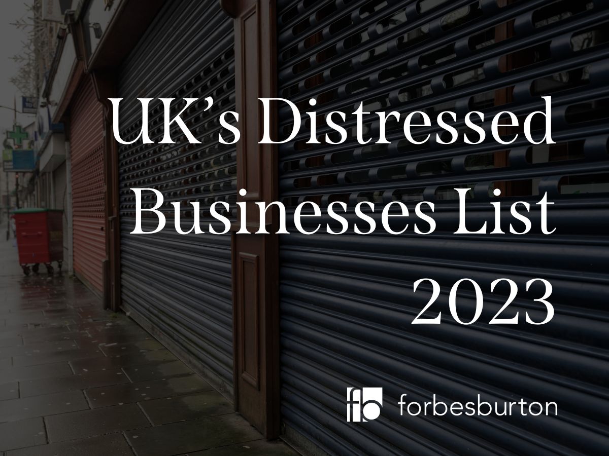 UK's Distressed Businesses List 2023 | Forbes Burton