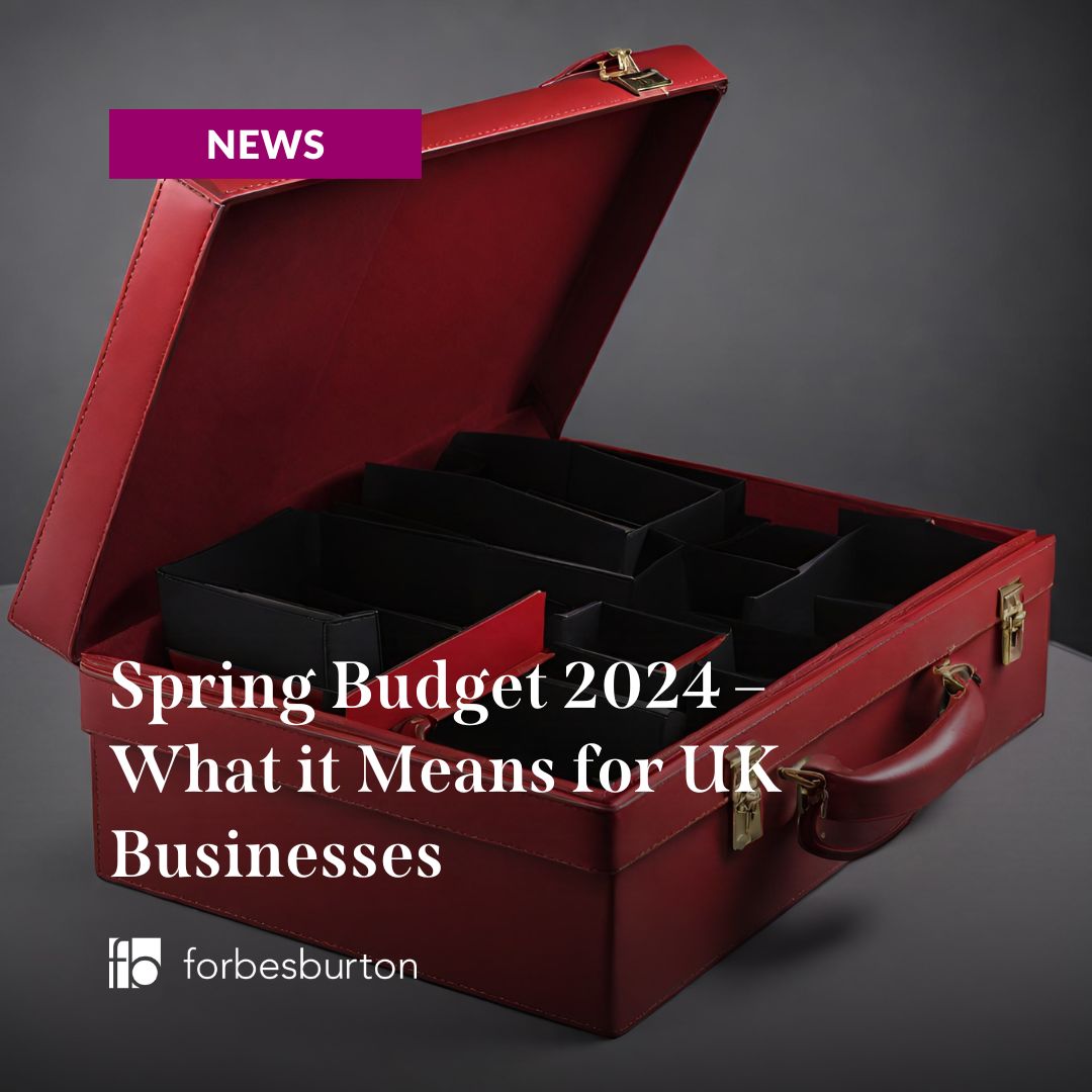 Spring Budget 2025 What it Means for UK Businesses Forbes Burton