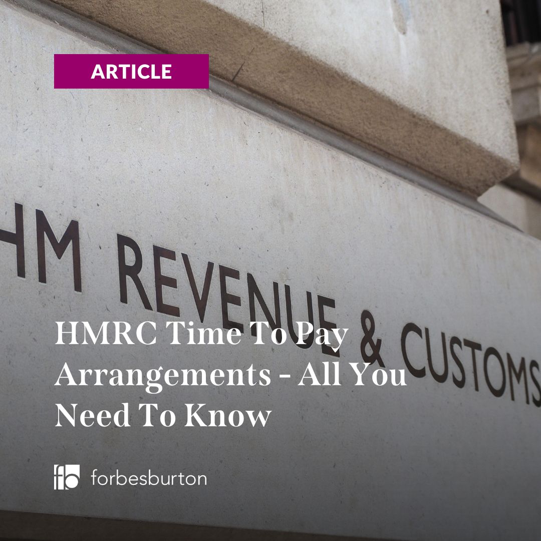 HMRC Time To Pay Arrangements All You Need To Know Forbes Burton